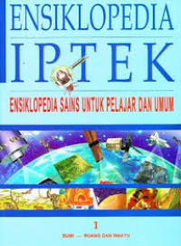 Image of Ensiklopedia IPTEK ( Ensiklopedia Sains Untuk Pelajar dan Umum ), 1. Bumi - Ruang dan Waktu
